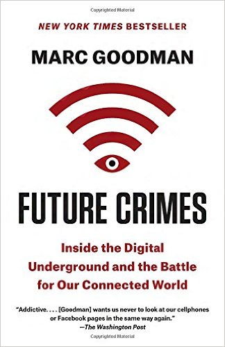 Future Crimes Inside the Digital Underground…