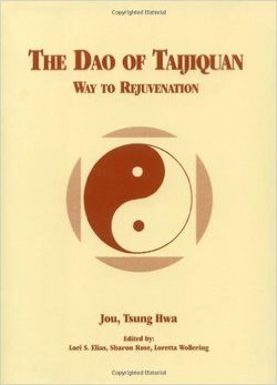 The Dao of Taijiquan by Tsung Hwa Jou