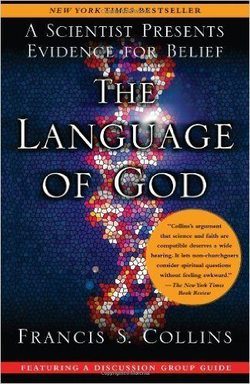 The Language of God A Scientist Presents Evidence for Belief